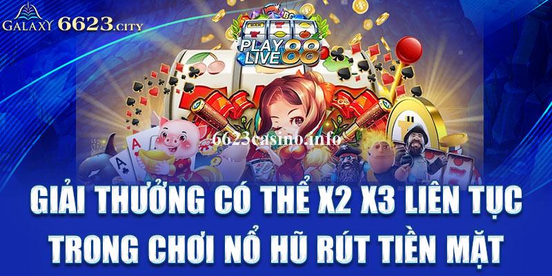 Chơi Nổ Hũ Rút Tiền Mặt Kiếm Tiền Tỷ Mới Nhất 2025