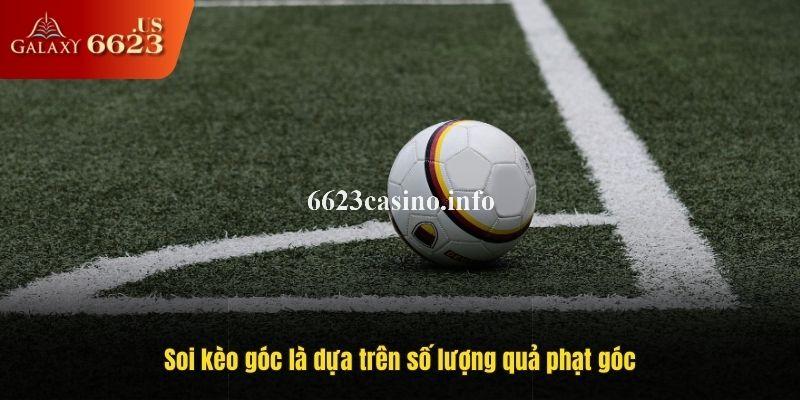 Soi kèo góc là gì? Học lỏm mẹo chiến thắng từ cao thủ của nhà cái Galaxy6623